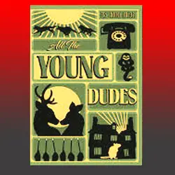 All THE YOUNG DUDES Vol (3) BY MSKINGBEAN