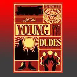 All THE YOUNG DUDES Vol (1) BY MSKINGBEAN