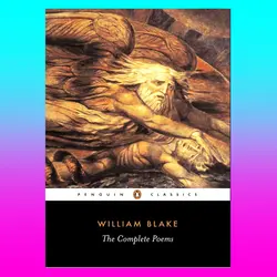 The Complete Poems By William Blake
