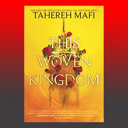 This Woven Kingdom By Tahereh Mafi