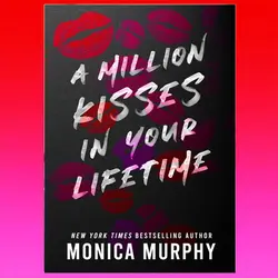 A Million Kisses in Your Lifetime by Monica Murphy