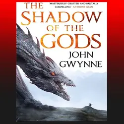 The Shadow of the Gods VOL 1 BY John Gwynne