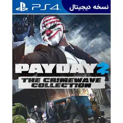 اکانت قانونی بازی PAYDAY 2 THE CRIMEWAVE COLLECTION برای PS4