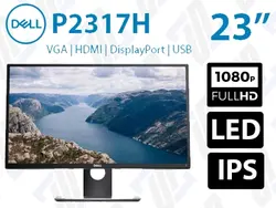 مانیتور استوک دل Dell P2317H سایز 23 اینچ W-LED FHD IPS HDMI sRGB 95% 6ms
