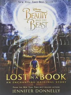 کتاب Beauty and the Beast -Lost in a Book - کتاب زیبایی و جانور اثر جنیفر دانلی