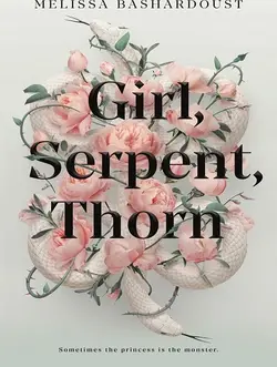 قیمت و خرید کتاب Girl, Serpent, Thorn دختر، مار، خار - مرکز خرید بهترین رمانهای انگلیسی