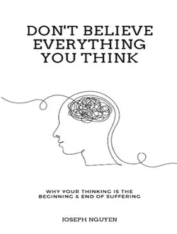 خرید کتاب Don't Believe Everything You Think هر چیزی را که فکر می کنید باور نکنید