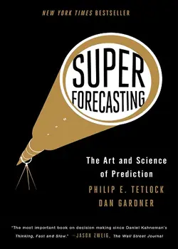 قیمت و خرید کتاب Superforecasting: The Art and Science of Prediction - خرید کتاب هنر و علم پیش‌بینی