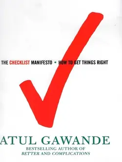 کتاب چک لیست The Checklist Manifesto اثراثر آتول گوانده - تا 50 درصد تخفیف