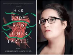 Her Body and Other Parties - بدن او و سایر مهمانی ها اثر کارمن ماریا ماچادو