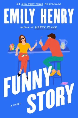 قیمت و خرید کتاب Funny Story داستان خنده دار اثر  Emily Henry امیلی هنری