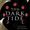 خرید و قیمت کتاب The Dark Tide جزر و مد تاریک اثر آلیشیا جاسینسکا به زبان انگلیسی