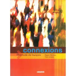 Connexions niveau 2 Methode De Francais + CD