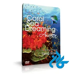 CORAL SEA DREAMING AWAKEN ، (مستند بیداری مرجان های دریایی)