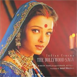 Indian Cinema The Bollywood Saga