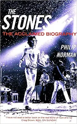 The Stones: The Acclaimed Biography