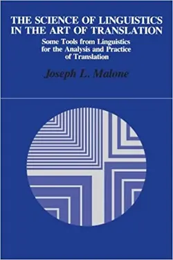 کتاب The Science of Linguistics in the Art of Translation Some Tools from Linguistics for the Analysis and Practice of Translation (Suny Series in Linguistics)