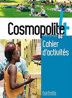 Cosmopolite 4: Livre de l'élève + Cahier d'activités + DVD