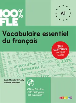 Vocabulaire essentiel du français niv. A1 + CD (100% FLE)