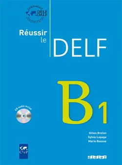 Réussir Le DELF B1 + CD