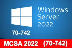 پیکربندی تخصصی ویندوز سرور 2022 ( MCSA Server 70-742)