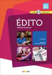 Edito niveau B2 3'edition - Livre + cd + dvd + cahier d'activites avec cd