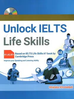 Unlock IELTS Life Skills (A1,A2,B1)+CD – مجتبی خدادادی