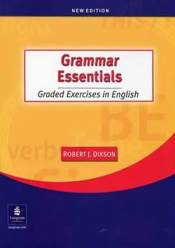 Grammar Essentials Graded Exercises in English – Robert J. Dixon