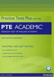 Practice Tests Plus with key PTE ACADEMIC Pearson Test of English Academic