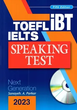 IELTS TOEFL iBT Speaking Test 2018 + CD – Abbas Sanayeh Porkar
