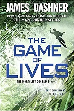 The Mortality Doctrine – The Game of Lives – Book 3 – James Dashner