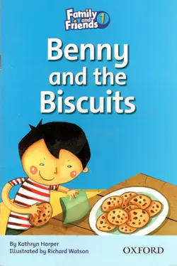 Benny and the Biscuits – Family and Friends Readers 1