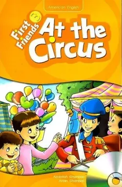 First Friends 3 story: At The Circus + CD - کتابسرای مرکز