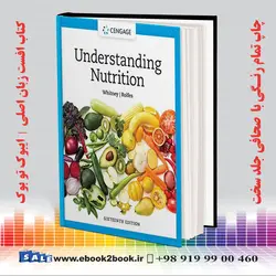 Understanding Nutrition 16th Editionکتاب زبان اصلی درک تغذیه چاپ 16