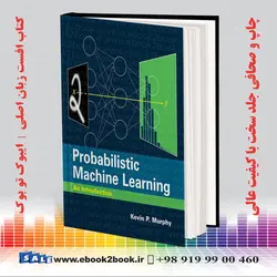 Probabilistic Machine Learning: An Introduction | 2022کتاب مقدمه یادگیری ماشین احتمالی کوین مورفی