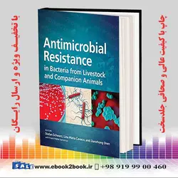 Antimicrobial Resistance in Bacteria from Livestock and Companion Animalsکتاب مقاومت ضد میکروبی در باکتری ها از حیوانات دام و همراه