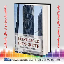 Reinforced Concrete: Mechanics and Design 7th Editionکتاب بتن آرمه جیمز وایت : مکانیک و طراحی ویرایش هفتم