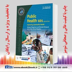 Public Health 101: Improving Community Health 3rd Edition