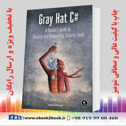 Gray Hat C#: A Hacker’s Guide to Creating and Automating Security Tools
