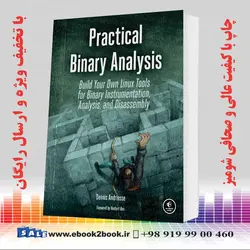Practical Binary Analysis: Build Your Own Linux Tools for Binary Instrumentation, Analysis, and Disassembly