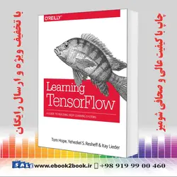 Learning TensorFlow: A Guide to Building Deep Learning Systems