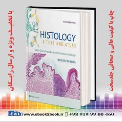 Histology: A Text and Atlas: With Correlated Cell and Molecular Biology, Eighth Editionکتاب بافت شناسی راس - پاولینا چاپ هشتم