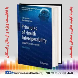 Principles of Health Interoperability: SNOMED CT, HL7 and FHIR 3rd Edition