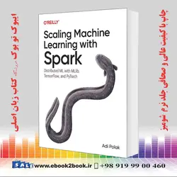 Scaling Machine Learning with Sparkخرید کتاب Scaling Machine Learning with Spark