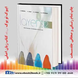 Layers 2—Direct Composites: The Styleitaliano Clinical Secretsخرید کتاب Layers 2—Direct Composites: The Styleitaliano Clinical Secrets