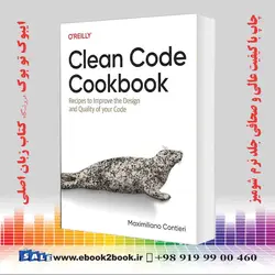 Clean Code Cookbook: Recipes to Improve the Design and Quality of your Code خرید کتاب Clean Code Cookbook: Recipes to Improve the Design and Quality of your Code