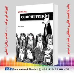 خرید کتاب Grokking Concurrency | فروشگاه کتاب ایبوک تو بوک