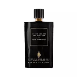 عطر ادکلن سیمونه آندرئولی دونت اسک می پرمیشن ادو پرفیوم اینتنس – Simone Andreoli Don’t Ask Me Permission EDP Intense