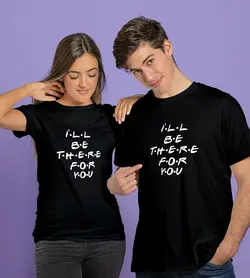 تیشرت من برای تو اونجا خواهم بود (i will be there for you)