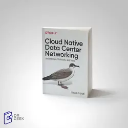 کتاب Cloud Native Data Center Networking: Architecture, Protocols, and Tools